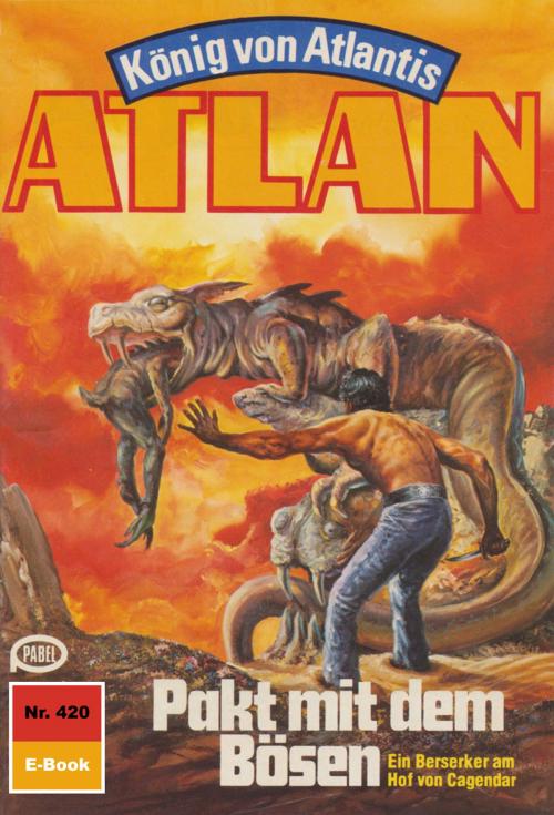 Cover of the book Atlan 420: Pakt mit dem Bösen by Marianne Sydow, Perry Rhodan digital