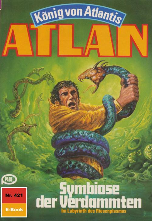 Cover of the book Atlan 421: Symbiose der Verdammten by Detlev G. Winter, Perry Rhodan digital