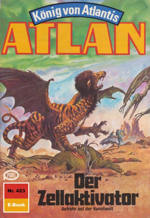 Cover of the book Atlan 423: Der Zellaktivator by Hans Kneifel, Perry Rhodan digital