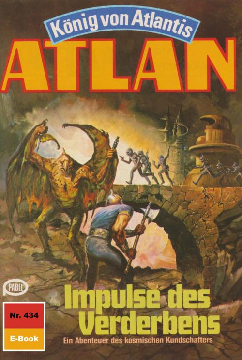 Cover of the book Atlan 434: Impulse des Verderbens by H.G. Ewers, Perry Rhodan digital