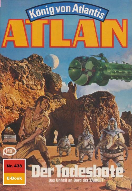 Cover of the book Atlan 438: Der Todesbote by Hubert Haensel, Perry Rhodan digital