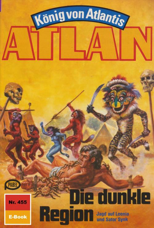 Cover of the book Atlan 455: Die dunkle Region by Horst Hoffmann, Perry Rhodan digital