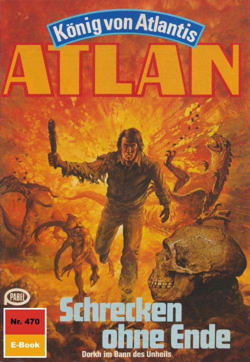 Cover of the book Atlan 470: Schrecken ohne Ende by Horst Hoffmann, Perry Rhodan digital