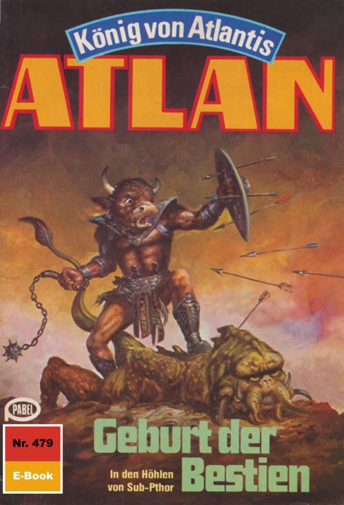 Cover of the book Atlan 479: Geburt der Bestien by H.G. Francis, Perry Rhodan digital