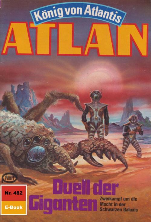 Cover of the book Atlan 482: Duell der Giganten by Marianne Sydow, Perry Rhodan digital