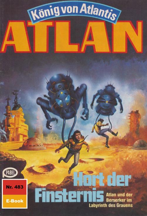 Cover of the book Atlan 483: Hort der Finsternis by Horst Hoffmann, Perry Rhodan digital