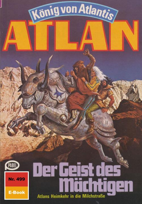 Cover of the book Atlan 499: Der Geist des Mächtigen by Marianne Sydow, Perry Rhodan digital
