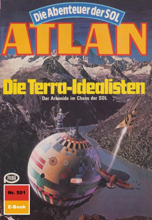 Cover of the book Atlan 501: Die Terra-Idealisten by Peter Griese, Perry Rhodan digital