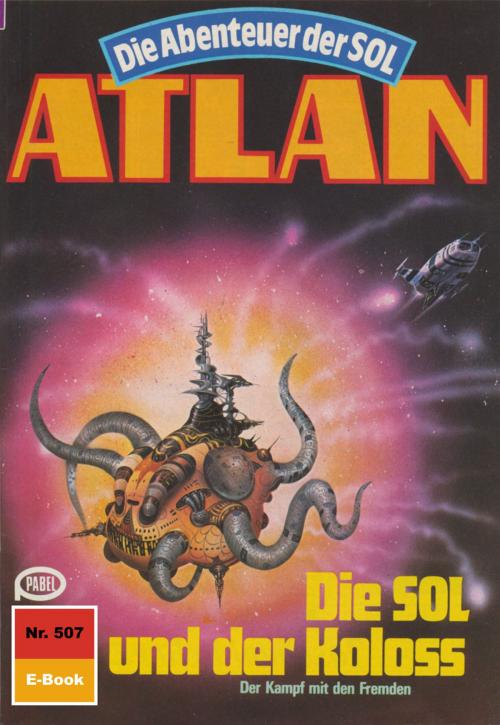 Cover of the book Atlan 507: Die SOL und der Koloss by Hans Kneifel, Perry Rhodan digital