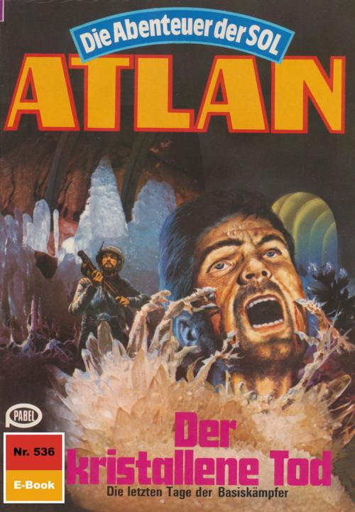 Cover of the book Atlan 536: Der kristallene Tod by Horst Hoffmann, Perry Rhodan digital