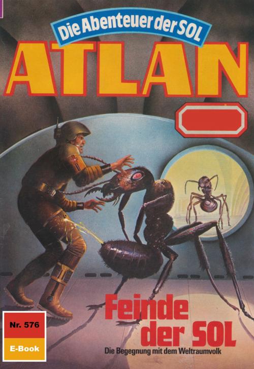 Cover of the book Atlan 576: Feinde der SOL by Falk-Ingo Klee, Perry Rhodan digital