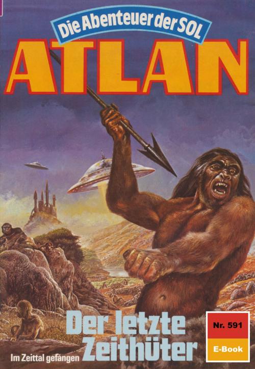 Cover of the book Atlan 591: Der letzte Zeithüter by Peter Terrid, Perry Rhodan digital