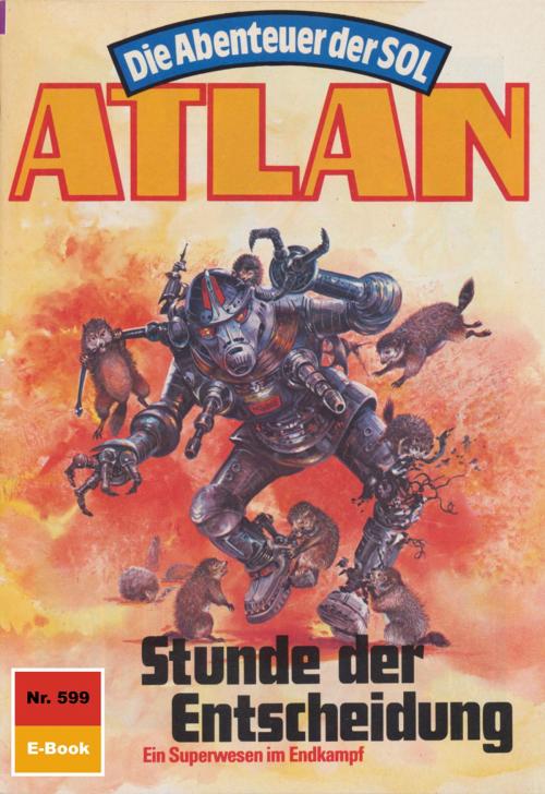 Cover of the book Atlan 599: Stunde der Entscheidung by Peter Griese, Perry Rhodan digital