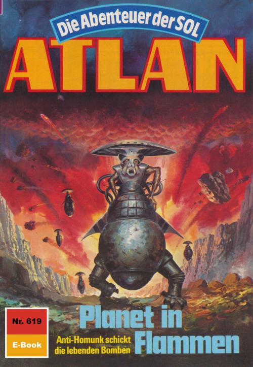 Cover of the book Atlan 619: Planet in Flammen by Horst Hoffmann, Perry Rhodan digital