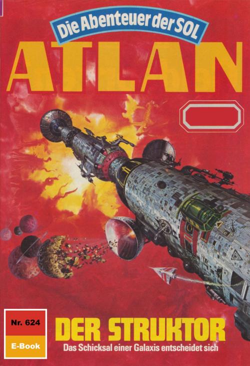 Cover of the book Atlan 624: Der Struktor by Horst Hoffmann, Perry Rhodan digital