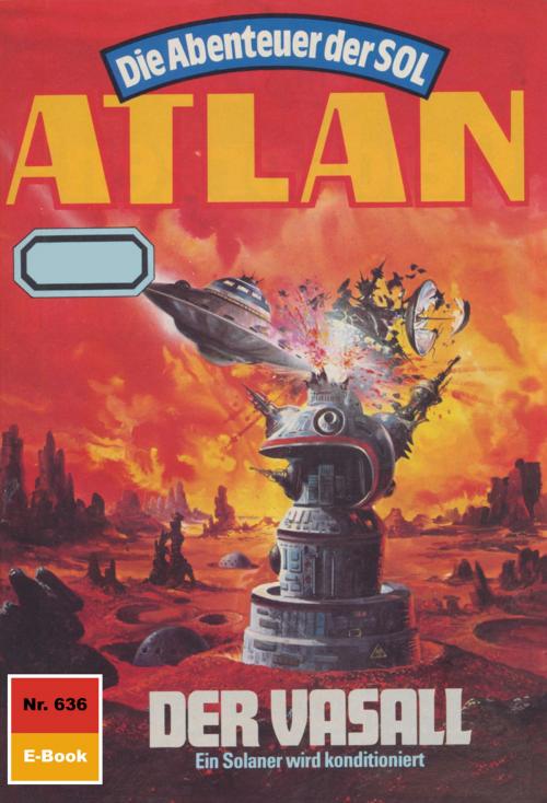 Cover of the book Atlan 636: Der Vasall by Falk-Ingo Klee, Perry Rhodan digital