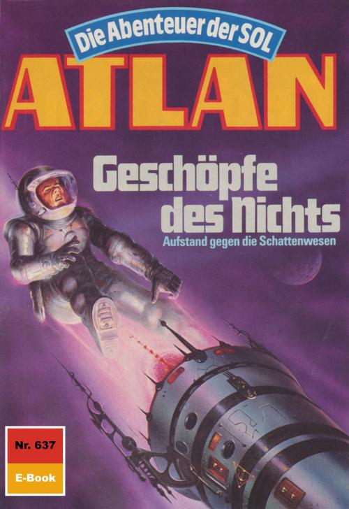 Cover of the book Atlan 637: Geschöpfe des Nichts by Peter Terrid, Perry Rhodan digital