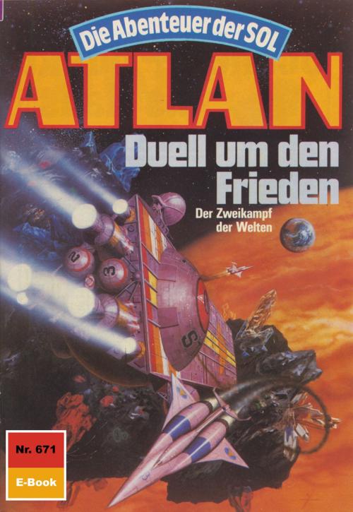 Cover of the book Atlan 671: Duell um den Frieden by Peter Terrid, Perry Rhodan digital