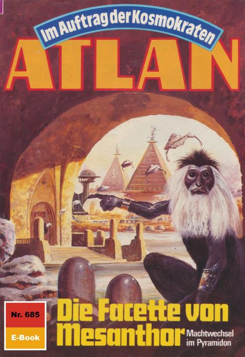 Cover of the book Atlan 685: Die Facette von Mesanthor by Peter Griese, Perry Rhodan digital