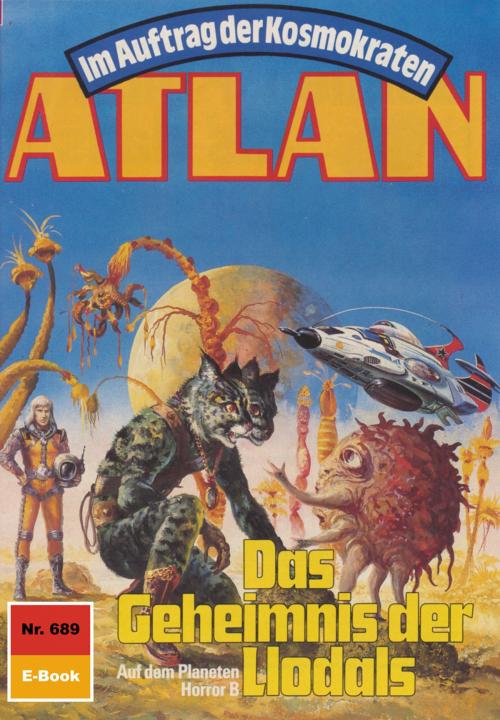 Cover of the book Atlan 689: Das Geheimnis der Llodals by Arndt Ellmer, Perry Rhodan digital
