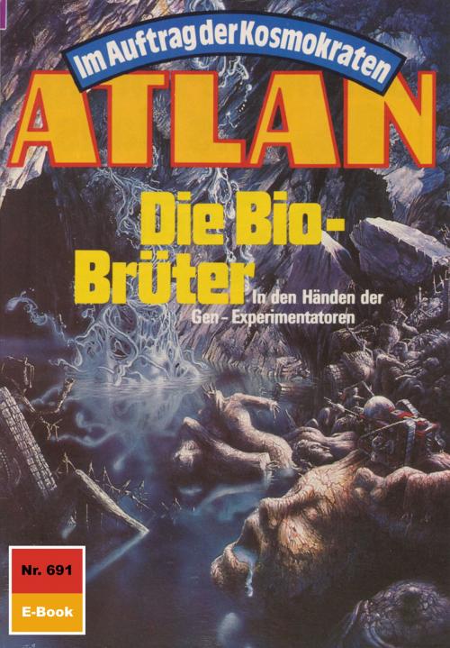 Cover of the book Atlan 691: Die Bio-Brüter by Peter Terrid, Perry Rhodan digital