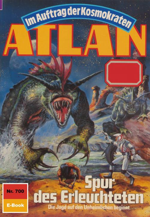 Cover of the book Atlan 700: Spur des Erleuchteten by Marianne Sydow, Perry Rhodan digital