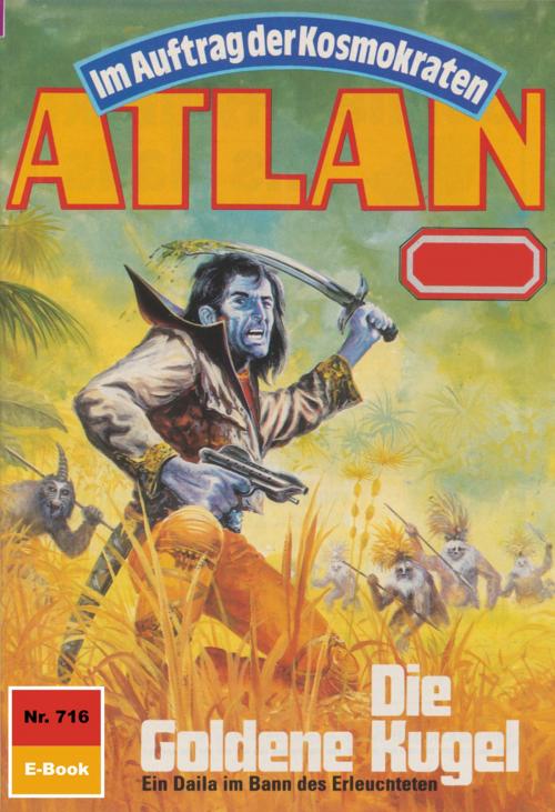 Cover of the book Atlan 716: Die Goldene Kugel by Marianne Sydow, Perry Rhodan digital