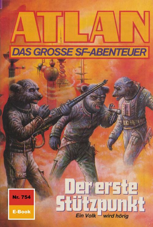Cover of the book Atlan 754: Der erste Stützpunkt by Falk-Ingo Klee, Perry Rhodan digital