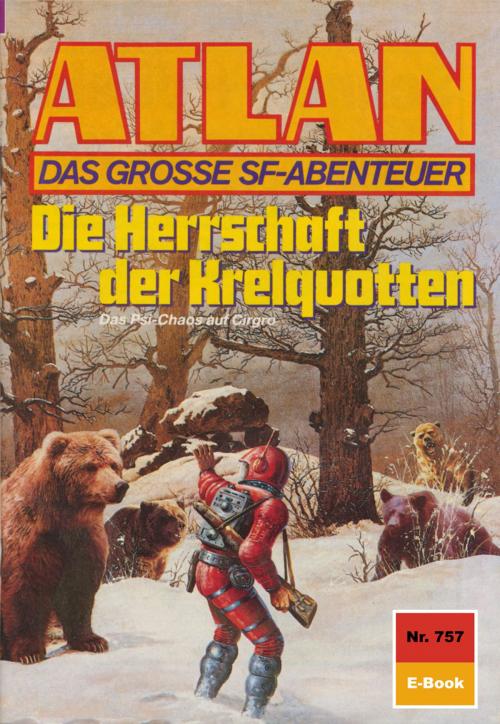 Cover of the book Atlan 757: Die Herrschaft der Krelquotten by Harvey Patton, Perry Rhodan digital