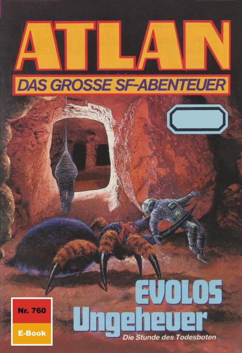 Cover of the book Atlan 760: EVOLOS Ungeheuer by Arndt Ellmer, Perry Rhodan digital