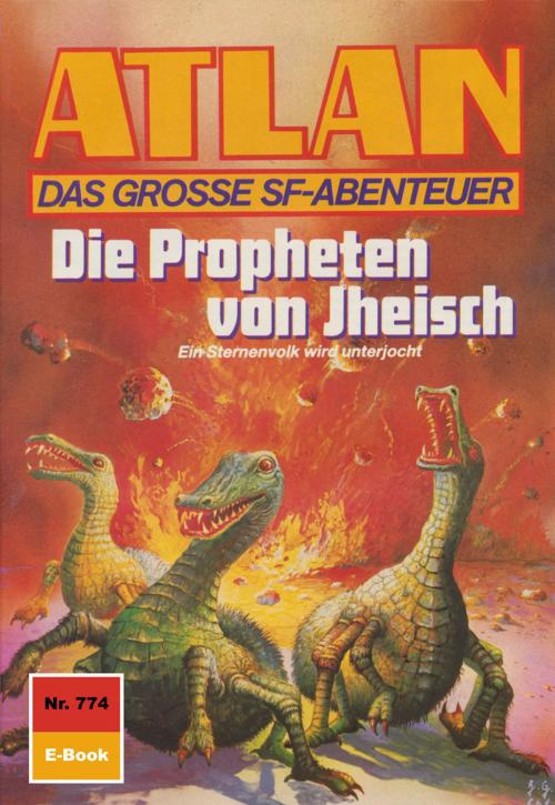 Cover of the book Atlan 774: Die Propheten von Jheisch by Peter Terrid, Perry Rhodan digital