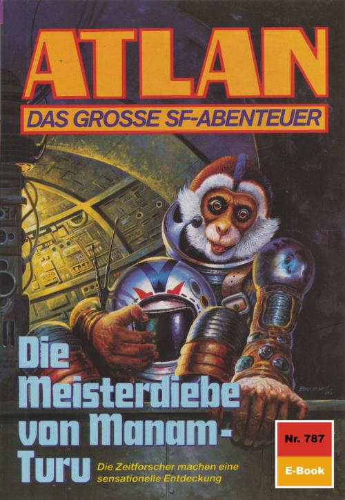 Cover of the book Atlan 787: Die Meisterdiebe von Manam-Turu by H.G. Ewers, Perry Rhodan digital