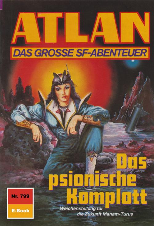 Cover of the book Atlan 799: Das psionische Komplott by Peter Griese, Perry Rhodan digital