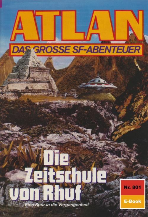 Cover of the book Atlan 801: Die Zeitschule von Rhuf by Falk-Ingo Klee, Perry Rhodan digital