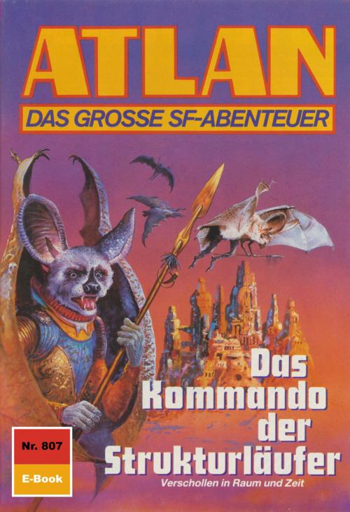 Cover of the book Atlan 807: Das Kommando der Strukturläufer by H.G. Ewers, Perry Rhodan digital