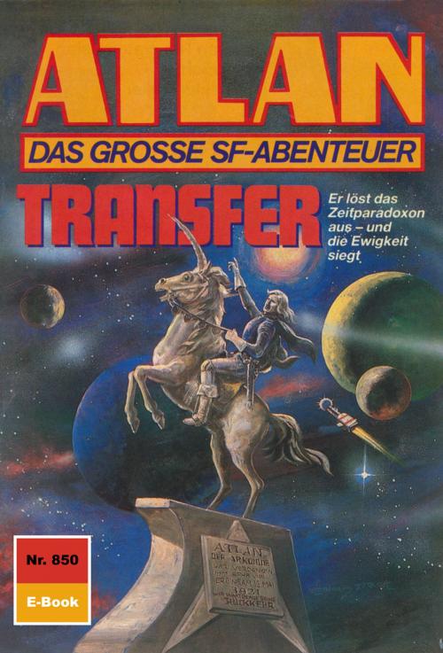 Cover of the book Atlan 850: Transfer by Peter Griese, H.G. Ewers, Perry Rhodan digital