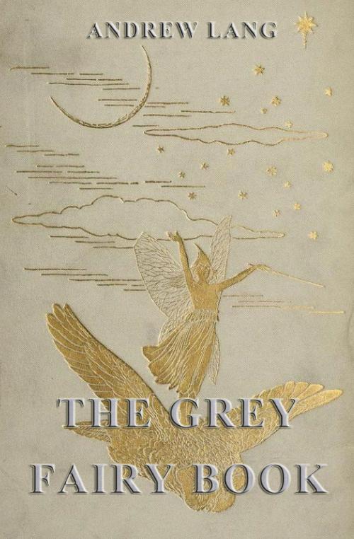 Cover of the book The Grey Fairy Book by Andrew Lang, Jazzybee Verlag