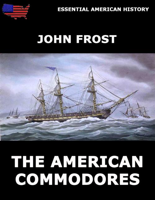 Cover of the book The American Commodores by John Frost, Jazzybee Verlag