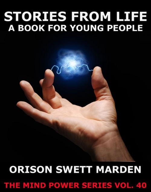 Cover of the book Stories From Life by Orison Swett Marden, Jazzybee Verlag