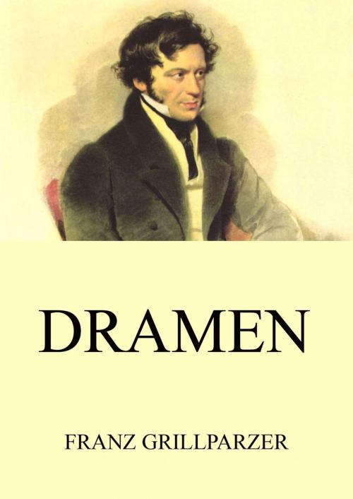 Cover of the book Dramen by Franz Grillparzer, Jazzybee Verlag