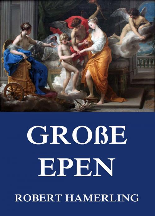 Cover of the book Große Epen by Robert Hamerling, Jazzybee Verlag