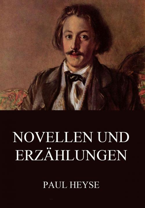 Cover of the book Novellen und Erzählungen by Paul Heyse, Jazzybee Verlag