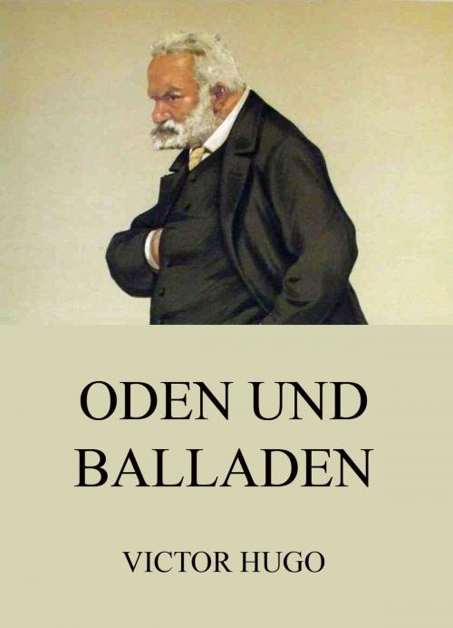 Cover of the book Oden und Balladen by Victor Hugo, Jazzybee Verlag