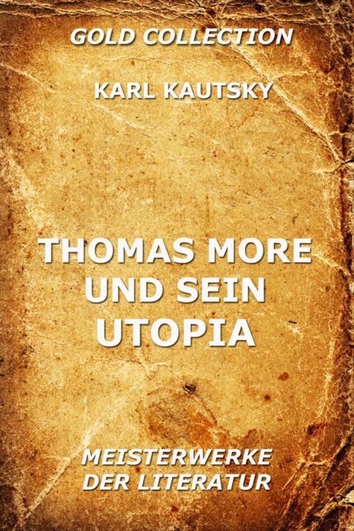 Cover of the book Thomas More und sein Utopia by Karl Kautsky, Jazzybee Verlag