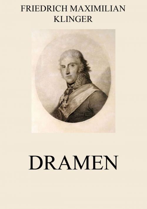 Cover of the book Dramen by Friedrich Maximilian Klinger, Jazzybee Verlag