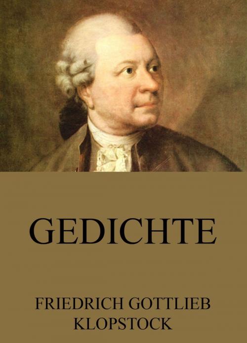 Cover of the book Gedichte by Friedrich Gottlieb Klopstock, Jazzybee Verlag