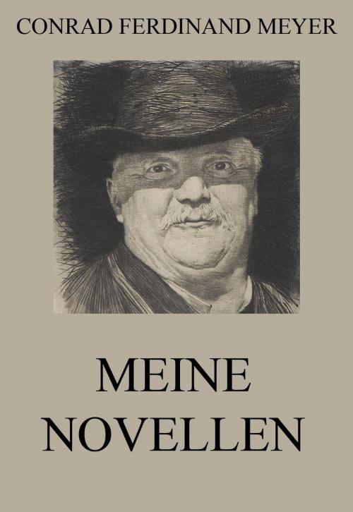 Cover of the book Meine Novellen by Conrad Ferdinand Meyer, Jazzybee Verlag