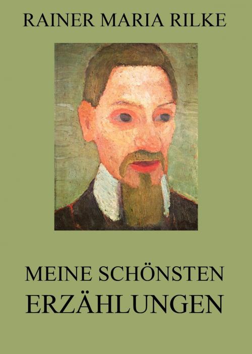 Cover of the book Meine schönsten Erzählungen by Rainer Maria Rilke, Jazzybee Verlag