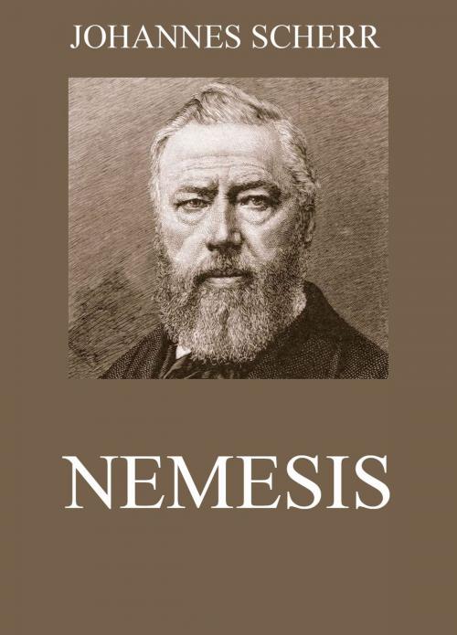 Cover of the book Nemesis by Johannes Scherr, Jazzybee Verlag