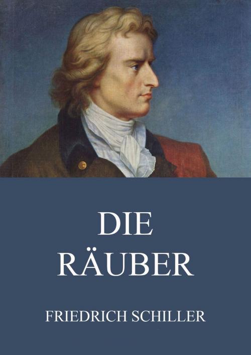 Cover of the book Die Räuber by Friedrich Schiller, Jazzybee Verlag